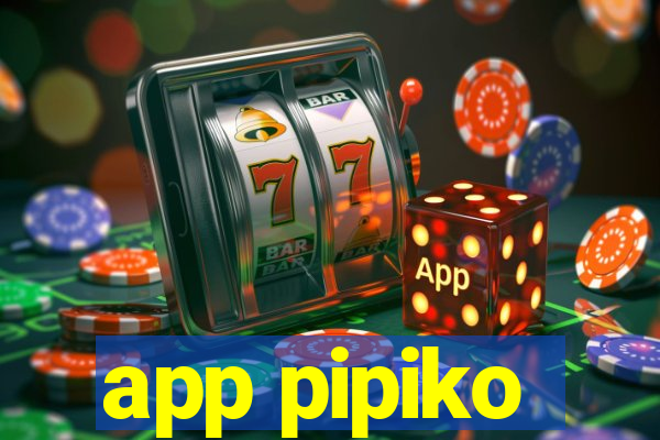 app pipiko